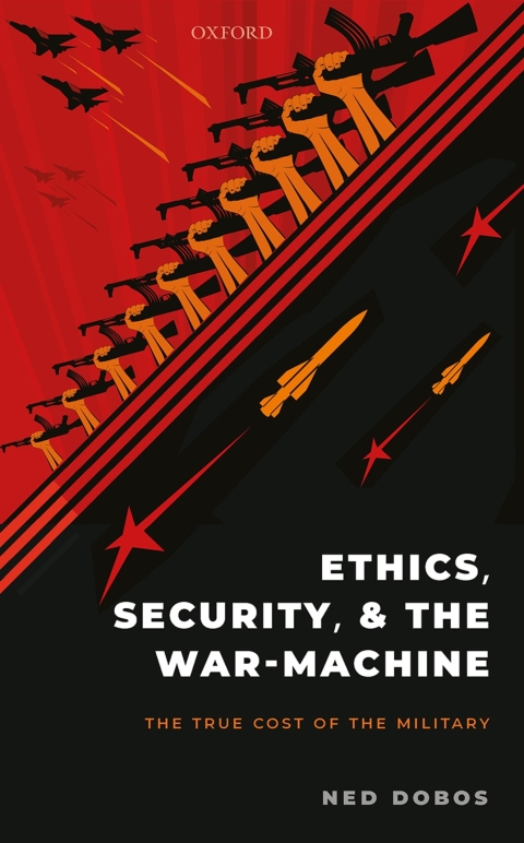 Book Ethics, Security, and The War-Machine: The True Cost of the Military free