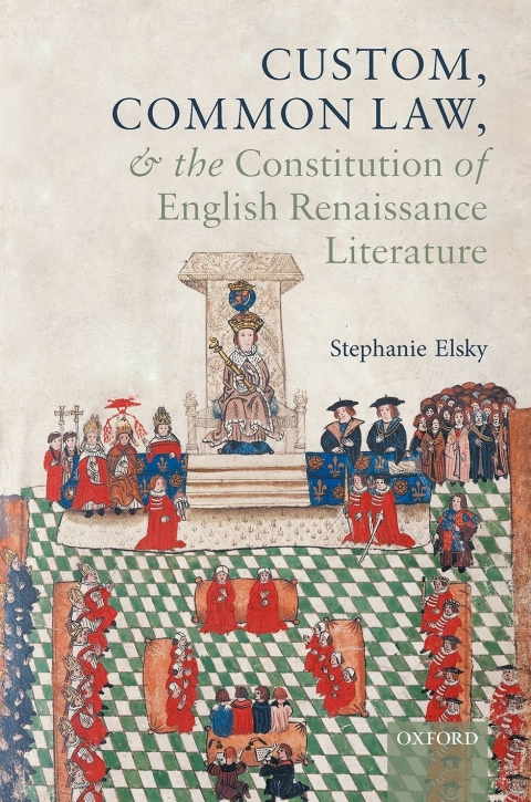 Book Custom, Common Law, and the Constitution of English Renaissance Literature (Law and Literature) free