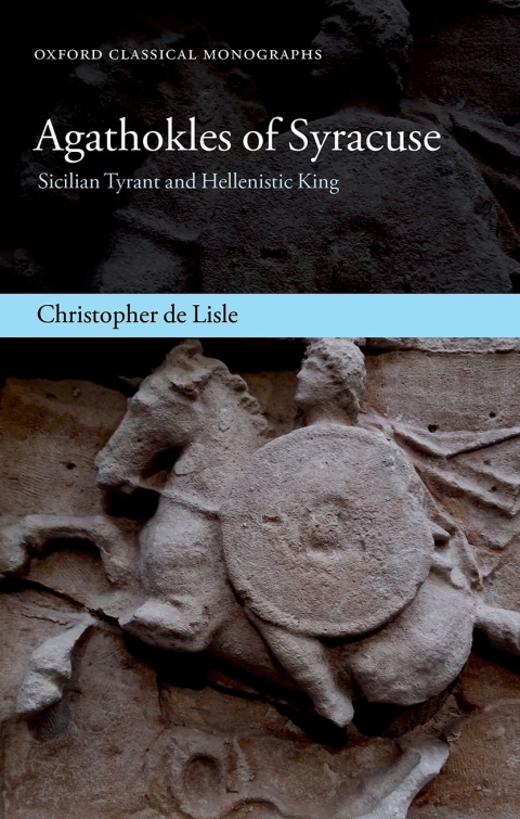 Book Agathokles of Syracuse: Sicilian Tyrant and Hellenistic King (Oxford Classical Monographs) free