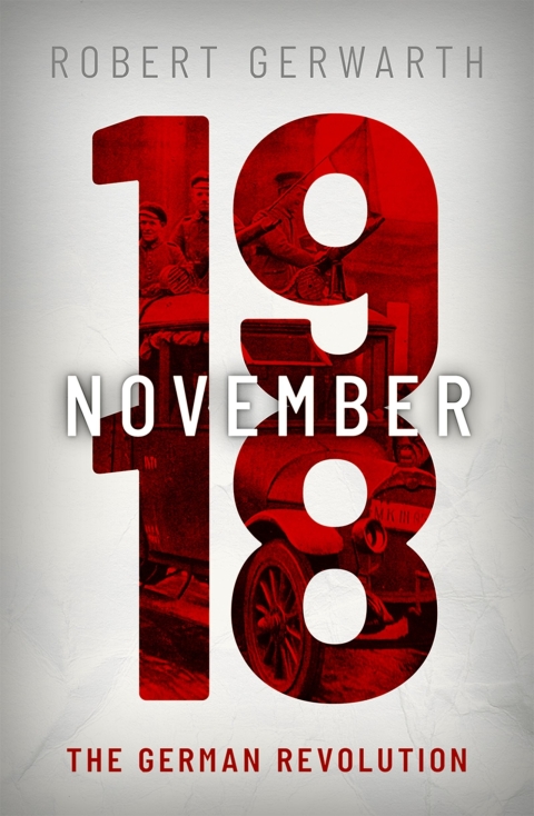 Book November 1918: The German Revolution (Making of the Modern World) free