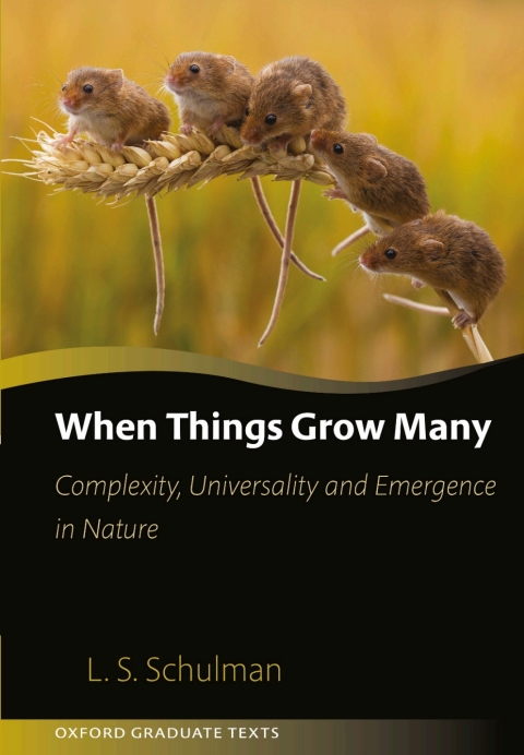 Book When Things Grow Many: Complexity, Universality and Emergence in Nature (Oxford Graduate Texts) free