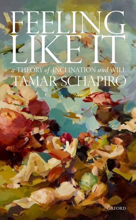 Book Feeling Like It: A Theory of Inclination and Will free