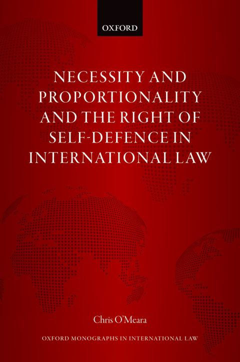 Book Necessity and Proportionality and the Right of Self-Defence in International Law free