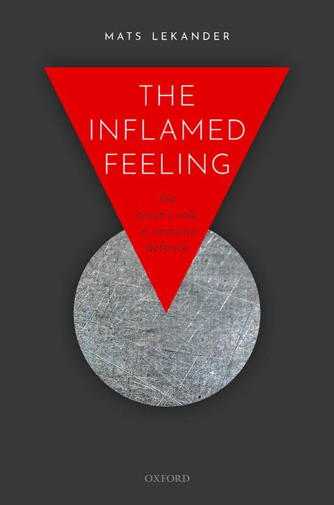 Book The Inflamed Feeling: The Brain's Role in Immune Defence free