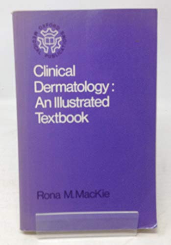Book Clinical Dermatology: An Illustrated Textbook (oxford Medical Publications) free Book Clinical Dermatology: An Illustrated Textbook (oxford Medical Publications) free