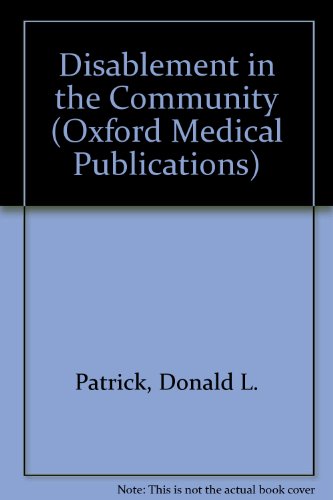 Book Disablement in the Community (Oxford Medical Publications) free Book Disablement in the Community (Oxford Medical Publications) free