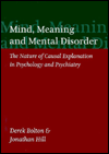Book Mind, Meaning, and Mental Disorder: the Nature of Causal Explanation in Psychology and Psychiatry free