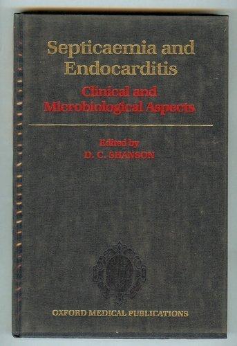 Book Septicaemia And Endocarditis: Clinical And Microbiological Aspects (oxford Medical Publications) free