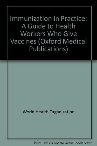 Book Immunization in Practice: A Guide for Health Workers Who Give Vaccines (Oxford Medical Publications) free