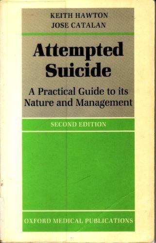 Book Attempted Suicide: A Practical Guide to its Nature and Management (Oxford Medical Publications) free