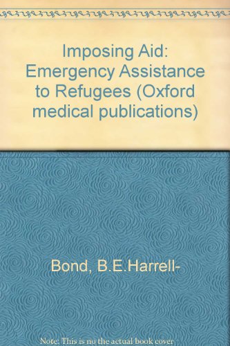 Book Imposing Aid: Emergency Assistance To Refugees free