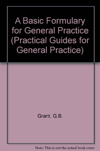 Book A Basic Formulary For General Practice (practical Guides For General Practice) free