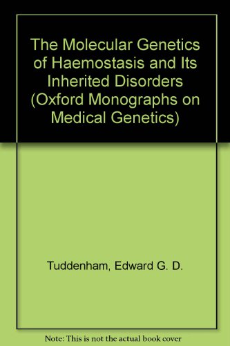Book The molecular genetics of haemostasis and its inherited disorders free