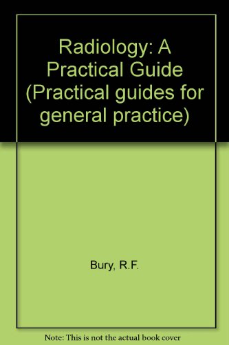 Book Radiology: A Practical Guide (Practical Guides for General Practice, 3) free
