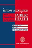 Book A History Of Education In Public Health: Health That Mocks The Doctors' Rules free