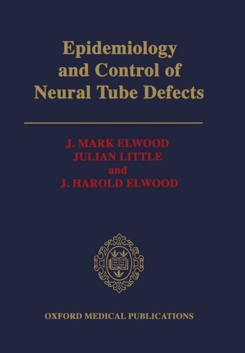Book Epidemiology And Control Of Neural Tube Defects (monographs In Epidemiology And Biostatistics) free