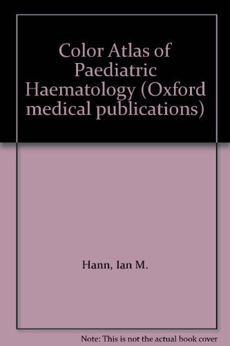 Book Color Atlas Of Paediatric Haematology (oxford Medical Publications) free