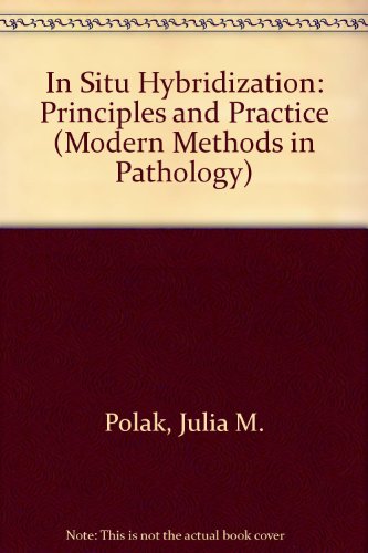 Book In Situ Hybridization: Principles and Practice (Modern Methods in Pathology) free