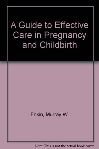 Book A Guide To Effective Care In Pregnancy And Childbirth (oxford Medical Publications) free