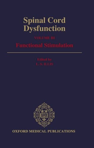 Book Spinal Cord Dysfunction: Volume Iii: Functional Stimulation (oxford Medical Publications) free