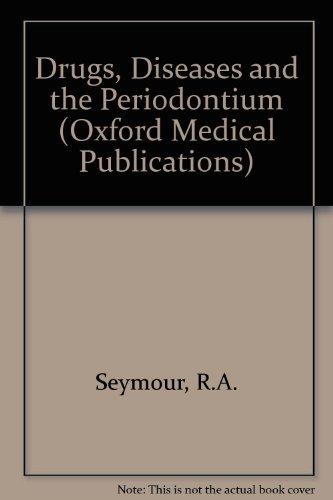 Book Drugs, Diseases, And The Periodontium (oxford Medical Publications) free