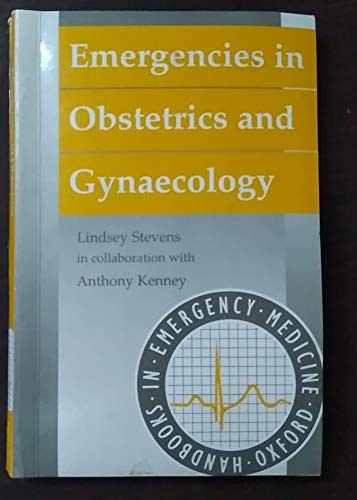 Book Emergencies in Obstetrics and Gynaecology (Oxford Handbooks in Emergency Medicine, 8) free