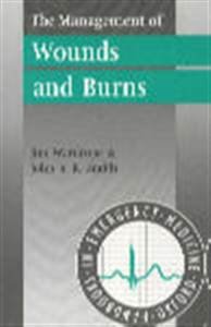 Book The Management of Wounds and Burns (Oxford Handbooks in Emergency Medicine) free