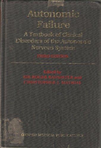 Book Autonomic Failure: A Textbook of Clinical Disorders of the Autonomic Nervous System (Oxford Medical Publications) free