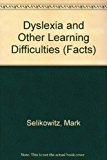 Book Dyslexia and Other Learning Difficulties: The Facts (The Facts Series) free