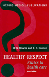 Book Healthy Respect: Ethics in Health Care (Oxford Medical Publications) free