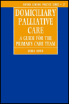 Book Domiciliary Palliative Care: A Handbook for Family Doctors and Community Nurses (Oxford General Practice Series, 27) free