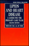 Book Lipids and Heart Disease: A Guide for the Primary Care Team (Oxford Medical Publications) 2nd Edition by Ball, Madeleine; Mann, Jim published by Oxford University Press, USA Paperback free