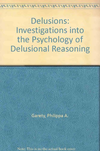 Book Delusions: Investigations into the Psychology of Delusional Reasoning (Maudsley Monographs, 36) free