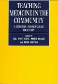 Book Teaching Medicine in the Community: A Guide for Undergraduate Education free