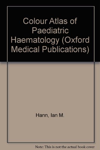 Book Colour Atlas Of Paediatric Haematology (oxford Medical Publications) free