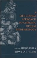 Book A Life Course Approach to Chronic Disease Epidemiology (Oxford Medical Publications) free