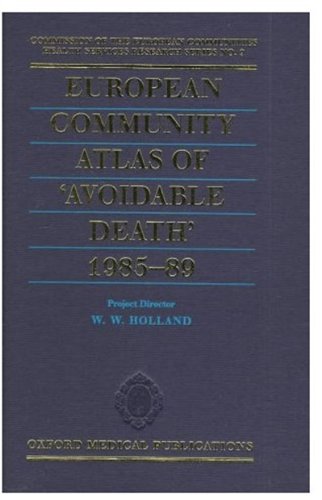 Book European Community Atlas Of Avoidable Death 1985-89 (cec Health Services Research Series) (vol 3) free