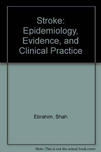 Book Stroke: Epidemiology, Evidence, And Clinical Practice free