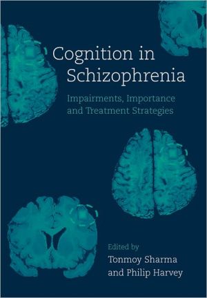 Book Cognition in Schizophrenia: Impairments, Importance, and Treatment Strategies free