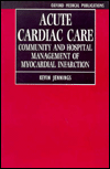 Book Acute Cardiac Care: Community And Hospital Management Of Myocardial Infarction (oxford Medical Publications) free