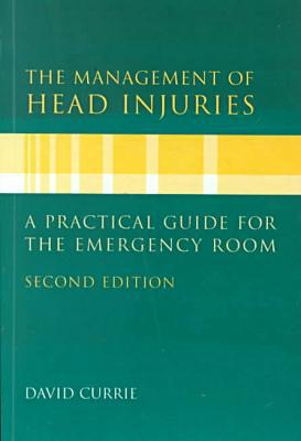 Book The Management Of Head Injuries: A Practical Guide for the Emergency Room free