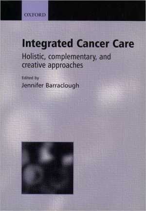 Book Integrated Cancer Care: Holistic, Complementary, and Creative Approaches free