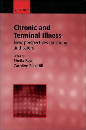 Book Chronic And Terminal Illness: New Perspectives On Caring And Carers free