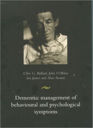 Book Dementia: Management of Behavioural and Psychological Symptoms free
