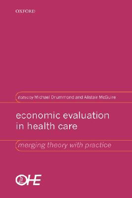 Book Economic Evaluation in Health Care: Merging Theory with Practice free