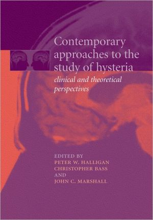 Book Contemporary Approaches to the Study of Hysteria: Clinical and Theoretical Perspectives free