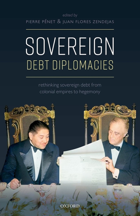 Book Sovereign Debt Diplomacies: Rethinking sovereign debt from colonial empires to hegemony free