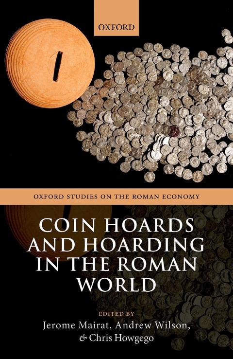 Book Coin Hoards and Hoarding in the Roman World (Oxford Studies on the Roman Economy) free