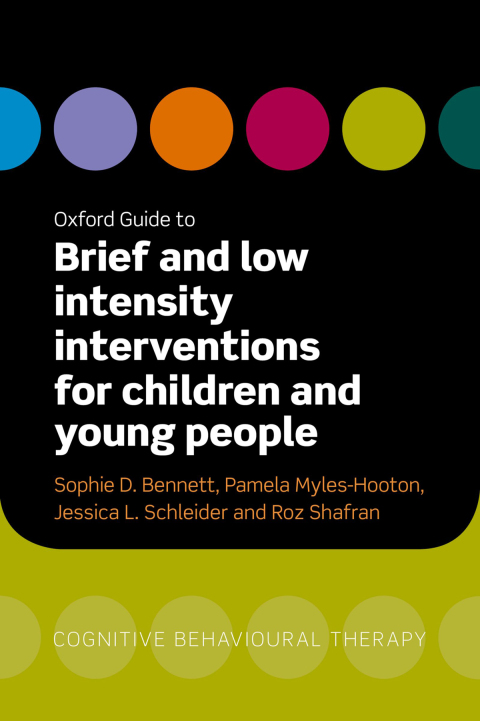 Book Oxford Guide to Brief and Low Intensity Interventions for Children and Young People (Oxford Guides to Cognitive Behavioural Therapy) free