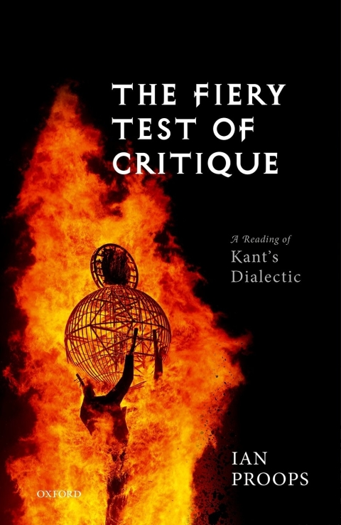 Book The Fiery Test of Critique: A Reading of Kant's Dialectic free